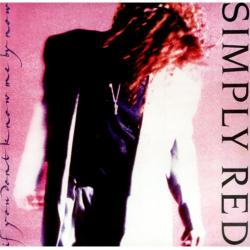 Simply Red - If You Dont Know Me By Now1